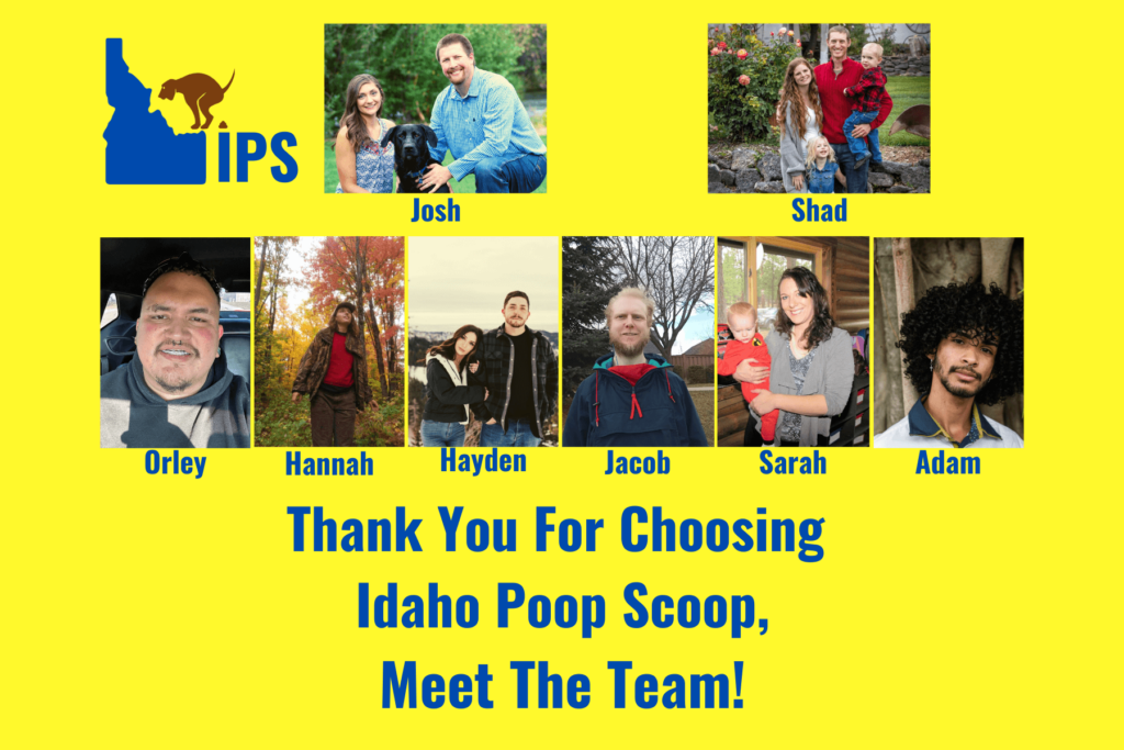 collage of pictures of the Idaho Poop Scoop Team with Thanking you for choosing their poop scoop pickup service in Idaho